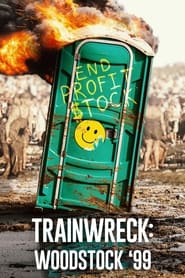 Trainwreck: Woodstock ’99 (2022)